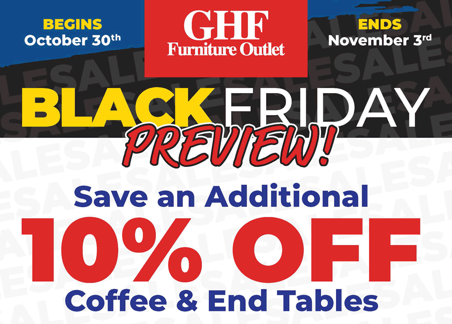 Black Friday Preview - Save an Additional 10% off Coffee & End Tables